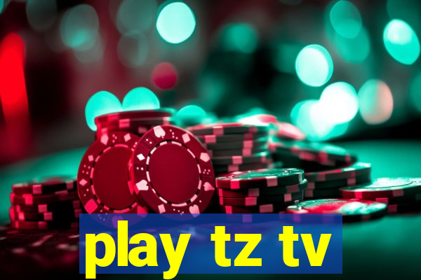 play tz tv